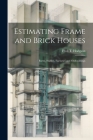 Estimating Frame and Brick Houses: Barns, Stables, Factories and Outbuildings Cover Image