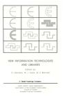 New Information Technologies and Libraries: Proceedings of the Advanced Research Workshop Organised by the European Cultural Foundation in Luxembourg, By H. Liebaers (Editor), W. J. Haas (Editor), W. E. Biervliet (Editor) Cover Image
