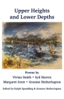 Upper Heights and Lower Depths: Poems by Vivian Smith, Sid Harrex, Margaret Scott, Graeme Hetherington Cover Image