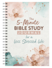 The 5-Minute Bible Study Journal for a Less Stressed Life By Carey Scott Cover Image