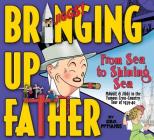 Bringing Up Father Volume 1: From Sea to Shining Sea By George McManus Cover Image