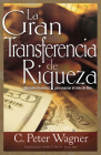 La Gran Transferencia de Riqueza: Liberación Financiera Para Avanzar El Reino de Dios Cover Image
