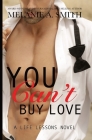 You Can't Buy Love: A Life Lessons Novel Cover Image