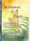 Instrument of Peace: An Inspirational Book of Healing, Comfort and Consolation Through the Music of the Harp [With CD] Cover Image