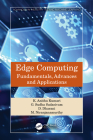 Edge Computing: Fundamentals, Advances and Applications By D. Dharani, M. Niranjanamurthy, K. Anitha Kumari Cover Image