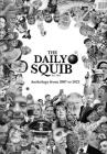 The Daily Squib: Anthology from 2007 to 2022 By Aur Esenbel Cover Image