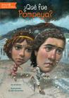 Que Fue Pompeya? (Quien Fue? / Who Was?) By Jim O'Connor, John Hinderliter (Illustrator) Cover Image