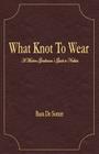 What Knot To Wear? Cover Image