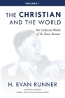 The Collected Works of H. Evan Runner, Vol. 1: The Christian and the World Cover Image