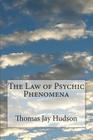 The Law of Psychic Phenomena Cover Image