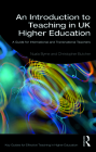 An Introduction to Teaching in UK Higher Education: A Guide for International and Transnational Teachers (Key Guides for Effective Teaching in Higher Education) Cover Image