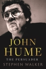 John Hume: The Persuader Cover Image