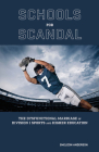 Schools for Scandal: The Dysfunctional Marriage of Division I Sports and Higher Education (Sports and American Culture) Cover Image