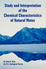 Study and Interpretation of the Chemical Characteristics of Natural Water By John D. Hem, U. S. Geological Survey Cover Image