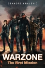 Warzone: The First Mission By Deandre Kralevic Cover Image