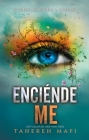 Enciéndeme (Shatter Me) By Tahereh Mafi Cover Image