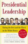 Presidential Leadership: Rating the Best and the Worst in the White House By James Taranto (Editor), Leonard Leo (Editor), William J. Bennett (Foreword by) Cover Image