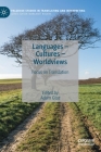 Languages - Cultures - Worldviews: Focus on Translation (Palgrave Studies in Translating and Interpreting) By Adam Glaz (Editor) Cover Image