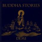 Buddha Stories By Demi, Demi (Illustrator) Cover Image