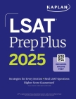 LSAT Prep Plus 2025: Strategies for Every Section + Real LSAT Questions + Online (Kaplan Test Prep) Cover Image