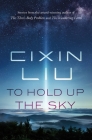 To Hold Up the Sky By Cixin Liu Cover Image
