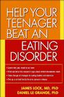 Help Your Teenager Beat an Eating Disorder, First Edition Cover Image