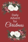 Daily Advent for Christmas: 25 days of Devotion, Gratitude and Prayer By Inspired Press Cover Image