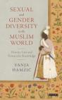 Sexual and Gender Diversity in the Muslim World: History, Law and Vernacular Knowledge By Vanja Hamzic Cover Image