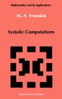 Systolic Computations (Mathematics and Its Applications #83) By M. a. Frumkin Cover Image