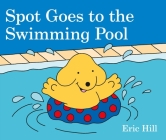 Spot Goes to the Swimming Pool Cover Image