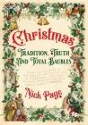 Christmas: Tradition, Truth and Total Baubles By Nick Page Cover Image