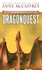 Dragonquest: Volume II of The Dragonriders of Pern By Anne McCaffrey Cover Image