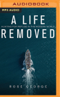 A Life Removed: Hunting for Refuge in the Modern World Cover Image
