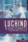 Luchino Visconti and the Fabric of Cinema (Queer Screens) Cover Image