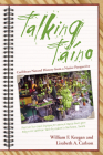 Talking Taino: Caribbean Natural History from a Native Perspective (Caribbean Archaeology and Ethnohistory) Cover Image