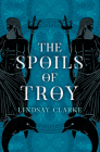 The Spoils of Troy (the Troy Quartet, Book 3) Cover Image