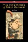 The Importance of Being Earnest (Wisehouse Classics Edition) By Oscar Wilde Cover Image
