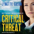 Critical Threat By Lynette Eason, Sara Sheckells (Read by) Cover Image
