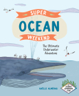 Super Ocean Weekend: The Ultimate Underwater Adventure Cover Image