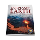 Our Planet Earth: Volcanoes & Earthquakes (Knowledge Encyclopedia For Children) Cover Image