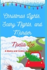 Christmas Lights, Scary Nights, and Murder By Noella Lee Cover Image