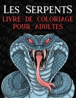 Les Serpents - Livre de Coloriage pour Adultes: 40 Dessins de serpents avec des détails de mandalas à colorier - Cahier de coloriage des animaux repti By Minelli Press Cover Image