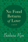 No Fond Return of Love By Barbara Pym Cover Image