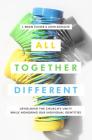 All Together Different: Upholding the Church's Unity While Honoring Our Individual Identities By J. Brian Tucker, John Koessler Cover Image