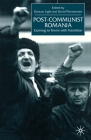 Post-Communist Romania: Coming to Terms with Transition By D. Light (Editor), D. Phinnemore (Editor) Cover Image