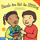 Hands Are Not for Hitting (Best Behavior® Paperback Series) By Martine Agassi, Ph.D., Marieka Heinlen (Illustrator) Cover Image