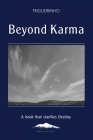 Beyond Karma: A Book That Clarifies Destiny By Jose Netto Trigueirinho Netto Cover Image