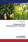 Integrated Pest Management in Mango By Sk MD Azizur Rahman, Gajendra Singh Cover Image