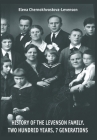 History Of The Levenson Family.: Two Hundred Years, 7 Generations By Elena Chernokhvostova-Levenson, Natalia Pokorna (Translator), Daria Zavorokhina (Editor) Cover Image