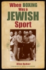 When Boxing Was a Jewish Sport (Excelsior Editions) Cover Image